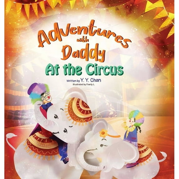 Adventures with Daddy: At the Circus, (Hardcover)