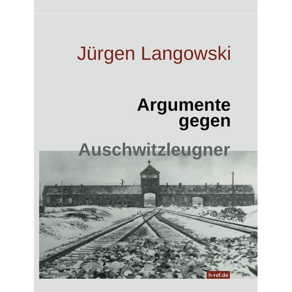 Argumente gegen Auschwitzleugner, (Paperback)