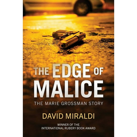 The Edge of Malice: The Marie Grossman Story, (Paperback)
