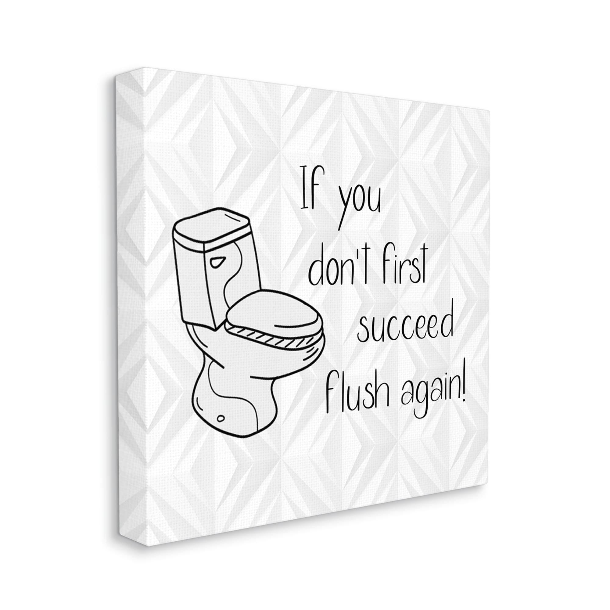 Stupell Industries If You Don't Succeed Funny Bathroom Typography Painting Gallery Wrapped Canvas Print Wall Art