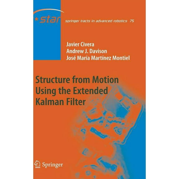 Springer Tracts in Advanced Robotics Structure from Motion Using the Extended Kalman Filter, Book 75, (Hardcover)