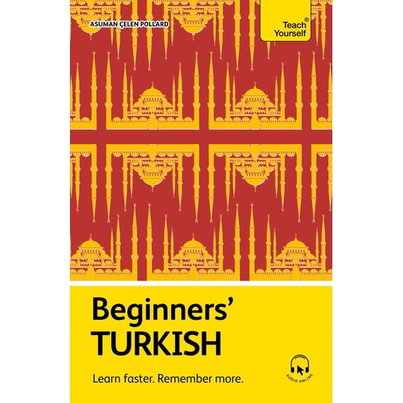 Beginners' Turkish: Learn Faster. Remember More., (Paperback)