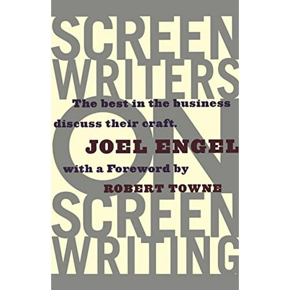 Pre-Owned Screenwriters on Screen-Writing: The Best in the Business Discuss Their Craft (Paperback) by Joel Engel