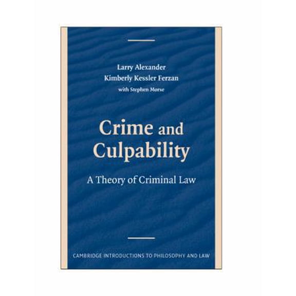 Pre-Owned Crime and Culpability: A Theory of Criminal Law (Paperback) 0521739616 9780521739610