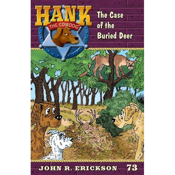 Hank the Cowdog The Case of the Buried Deer, Book 73, (Paperback)