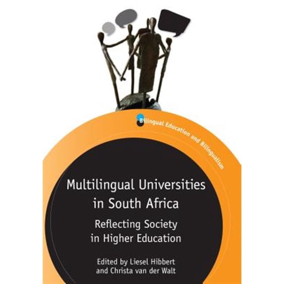 Pre-Owned Bilingual Education & Bilingualism Multilingual Universities South Africapb: Reflecting Society in Higher Education, Book 97, (Paperback)