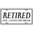 thumbnail image 1 of Retired And Living The Dream Metal License Plate, 1 of 1