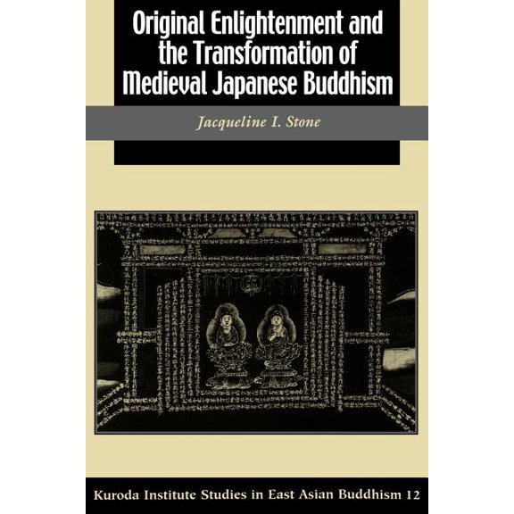 Kuroda Studies in East Asian Buddhism Original Enlightenment and the Transformation of Medieval Japanese Buddhism, Book 31, (Paperback)