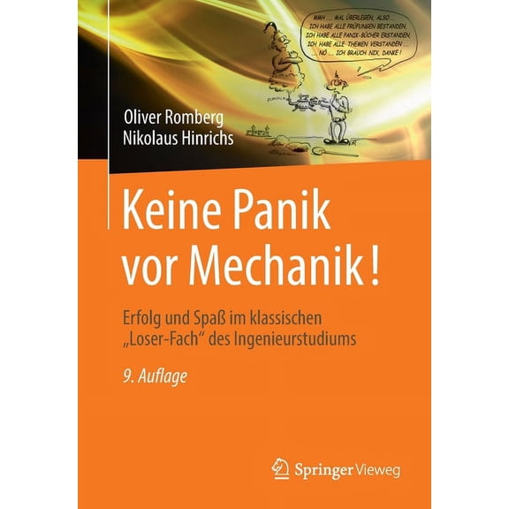 Keine Panik VOR Mechanik!: Erfolg Und SpaÃ Im Klassischen Loser-Fach Des Ingenieurstudiums, (Paperback)