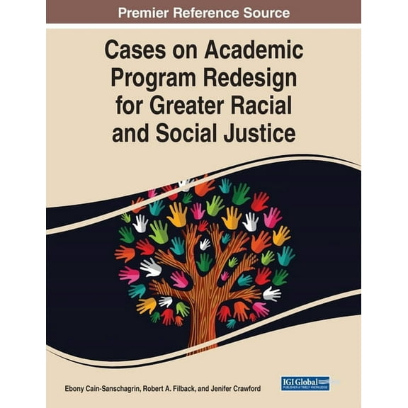 Cases on Academic Program Redesign for Greater Racial and Social Justice, (Paperback)