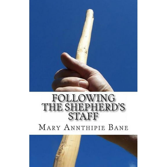 Following the Shepherd's Staff, (Paperback)