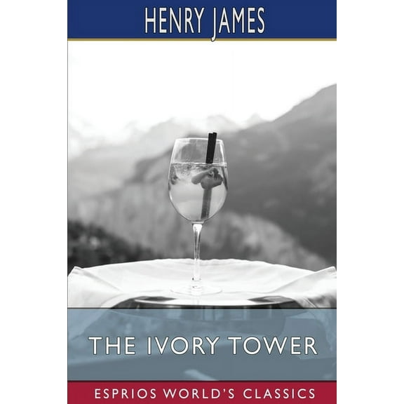 The Ivory Tower (Esprios Classics), (Paperback)