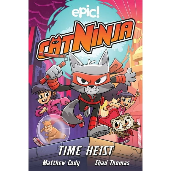 Cat Ninja Cat Ninja: Time Heist: Volume 2, Book 2, (Paperback)