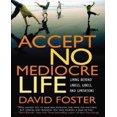 thumbnail image 1 of Accept No Mediocre Life: Living Beyond Labels, Libels, and Limitations, 1 of 2