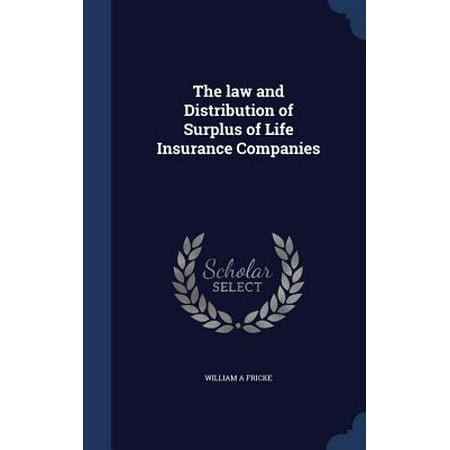 The Law and Distribution of Surplus of Life Insurance (Best Life Insurance Leads Program)
