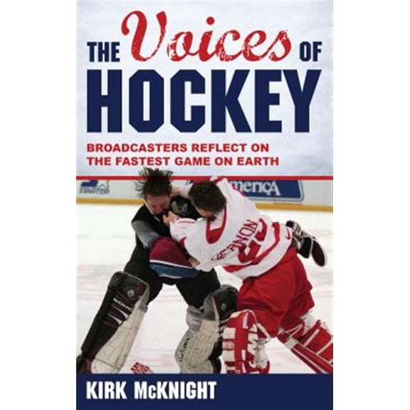 Pre-Owned The Voices of Hockey : Broadcasters Reflect on the Fastest Game on Earth (Paperback)