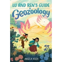 Lu and Ren's Guide to Geozoology: A Graphic Novel, (Hardcover)