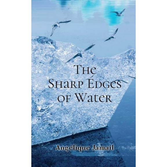 The Sharp Edges of Water, (Paperback)