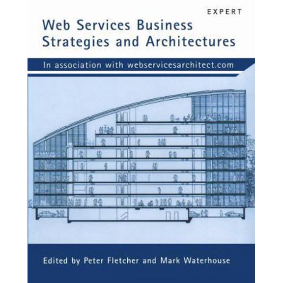 Pre-Owned Web Services Business Strategies and Architectures (Paperback) 1590591798 9781590591796