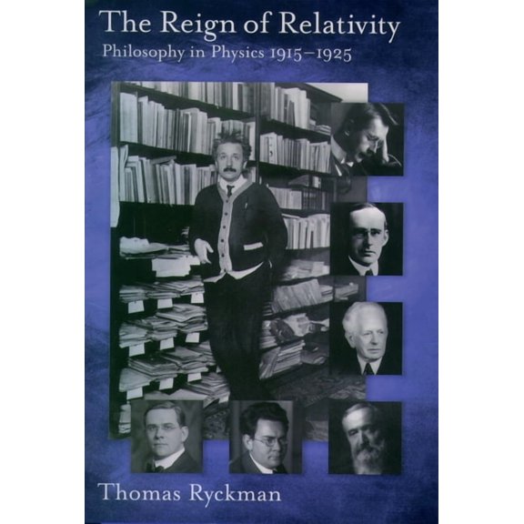 Oxford Studies in Philosophy of Science The Reign of Relativity: Philosophy in Physics 1915-1925, (Hardcover)