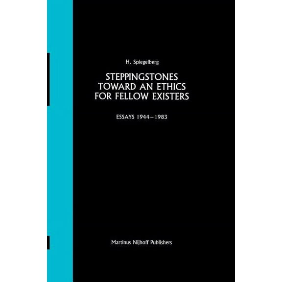 Steppingstones Toward an Ethics for Fellow Existers: Essays 1944-1983, (Paperback)