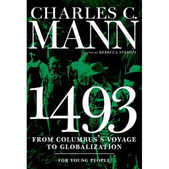 Pre-Owned 1493 for Young People: From Columbus's Voyage to Globalization (Paperback) 1609806638 9781609806637