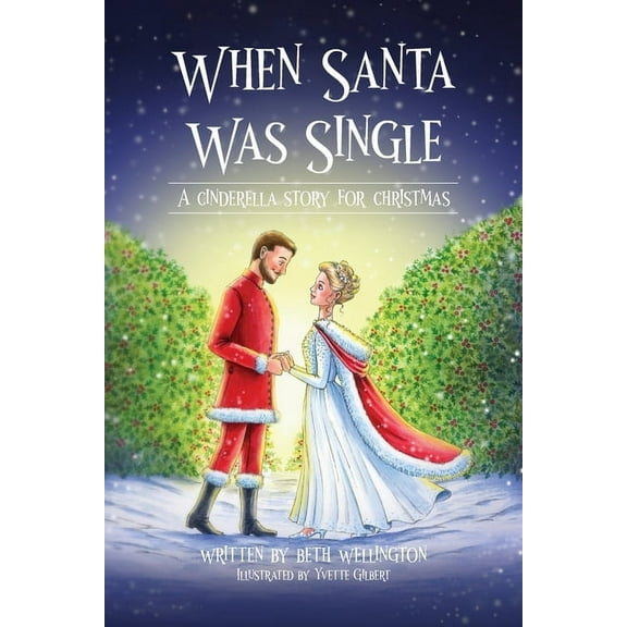 When Santa Was Single: A Cinderella Story For Christmas, (Paperback)