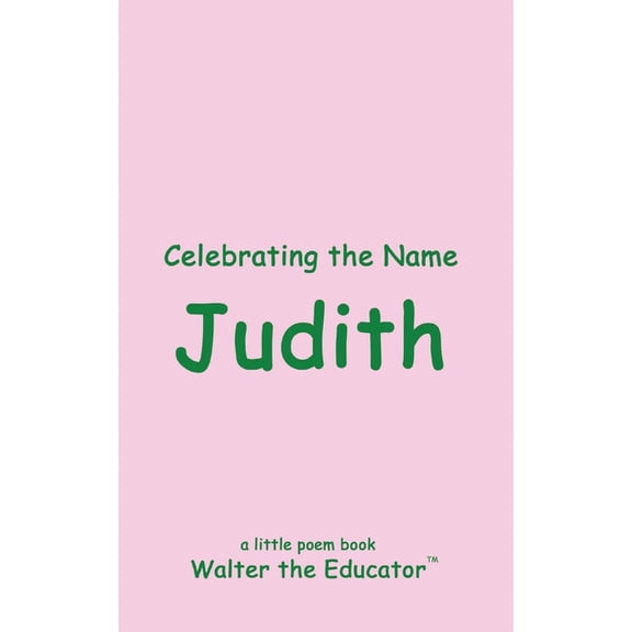 The Poetry of First Names Book Celebrating the Name Judith, (Paperback)