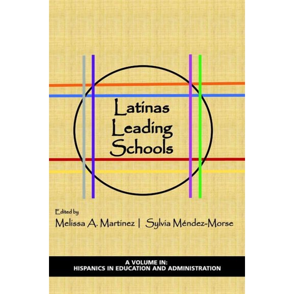 Hispanics in Education and Administratio Latinas Leading Schools, (Paperback)