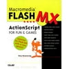 Macromedia Flash MX ActionScript for Fun and Games [With CDROM]