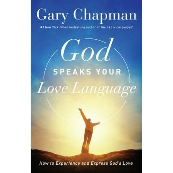 Pre-Owned God Speaks Your Love Language: How to Experience and Express God's Love (Paperback) 0802418597 9780802418593