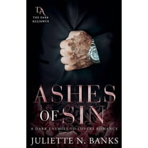 Dark Alliance Ashes of Sin: A Dark Enemies to Lovers Romance, Book 1, (Paperback)