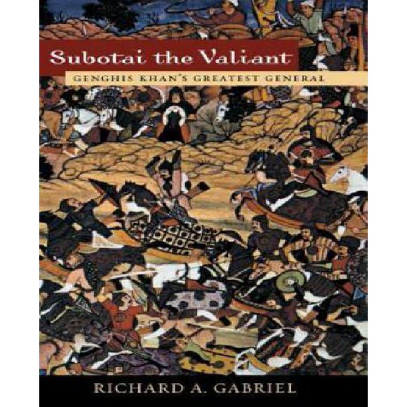 Subotai le Valiant: Gengis le Plus Grand Général de Khan
