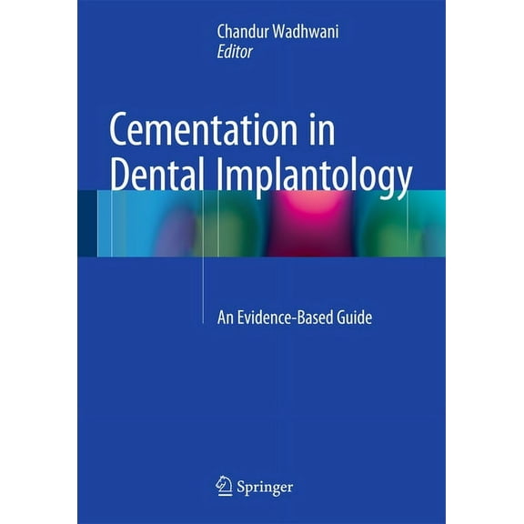 Cementation in Dental Implantology: An Evidence-Based Guide, (Hardcover)
