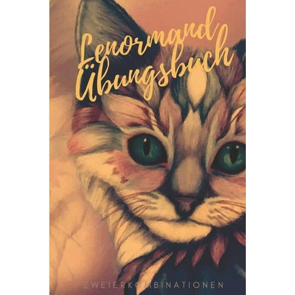 Lenormand Übungsbuch: Zweierkombinationen, (Paperback)