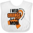 thumbnail image 3 of Inktastic I Wear Orange for My Mom Multiple Sclerosis Awareness Boys or Girls Baby Bib, 3 of 4