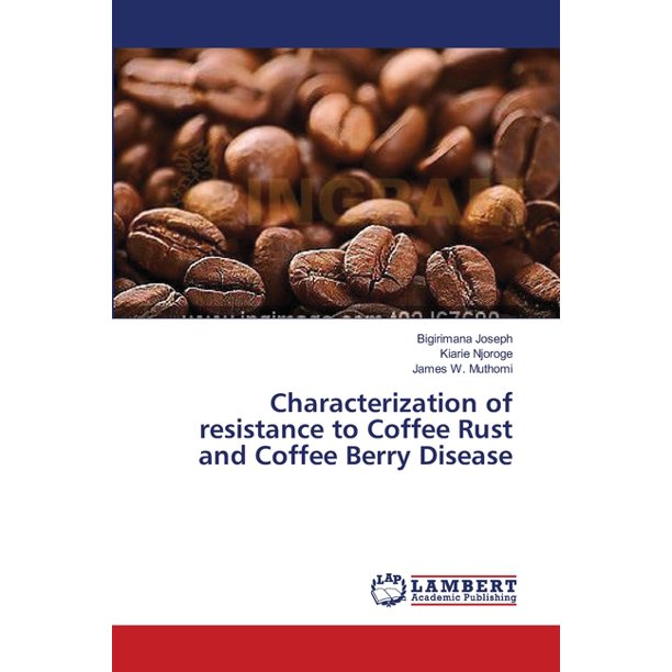 Characterization of Resistance to Coffee Rust and Coffee Berry Disease