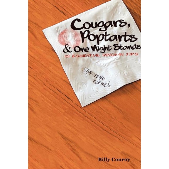 Cougars, Poptarts & One Night Stands: 101 Essential Wingman Tips (Paperback)