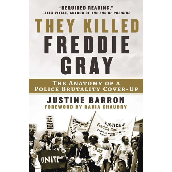 Pre-Owned They Killed Freddie Gray: The Anatomy of a Police Brutality Cover-Up (Hardcover) 1950994252 9781950994250