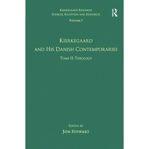 Kierkegaard Research: Sources, Reception Volume 7, Tome II: Kierkegaard and His Danish Contemporaries - Theology, (Hardcover)