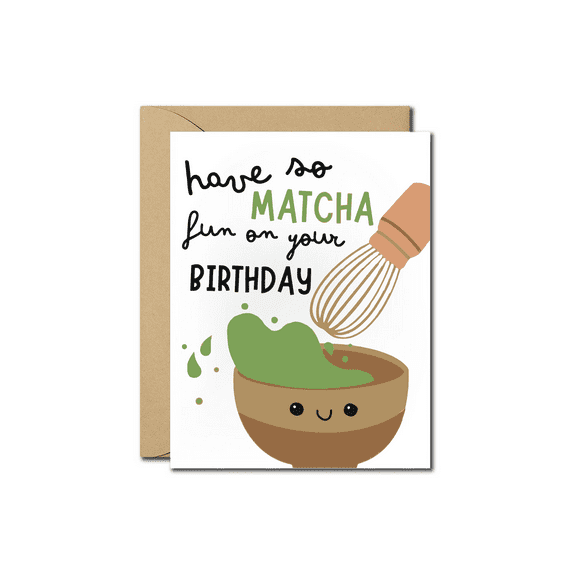 Have So Matcha Fun on Your Birthday Greeting Card – Cute & Fun Card with Envelope for Birthdays