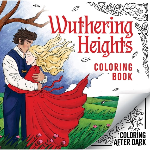 Colouring After Dark Wuthering Heights Coloring Book: A Romantic Cosy Colouring Book for Adults and Teens, (Paperback)