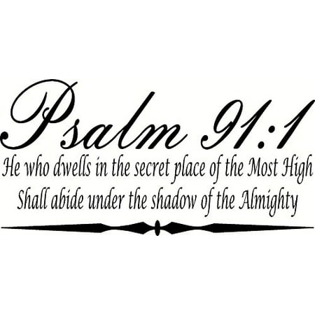 Psalm 91:1 He Who Dwells in the Secret Place... Bible Verse Vinyl Wall Art Decal. Our Inspirational Christian Scripture Wall Arts Are USA