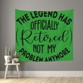 thumbnail image 2 of Balery Officially Retired not My Problem Anymore Pattern Tapestry 60x51 Inches - Large Wall Hanging Tapestry for Bedroom, Living Room, Dorm Decor - Artistic and Aesthetic Room Decor, 2 of 9