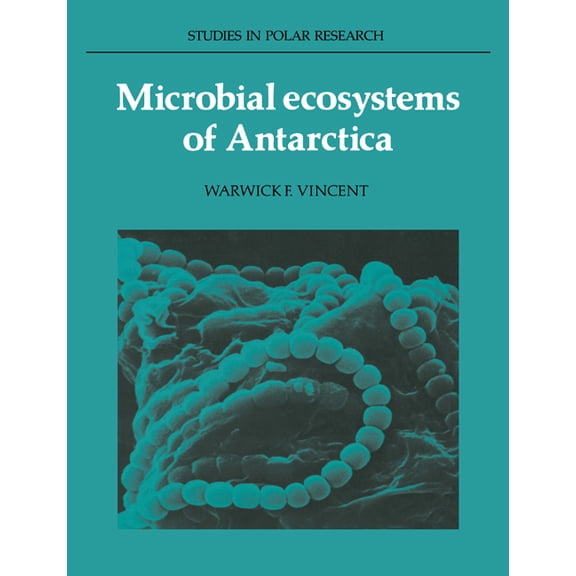 Studies in Polar Research Microbial Ecosystems of Antarctica, (Paperback)