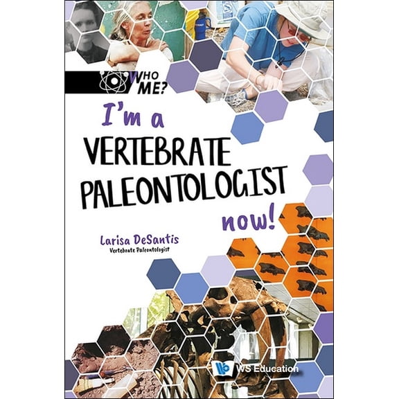 I'm a Vertebrate Paleontologist Now!, (Hardcover)