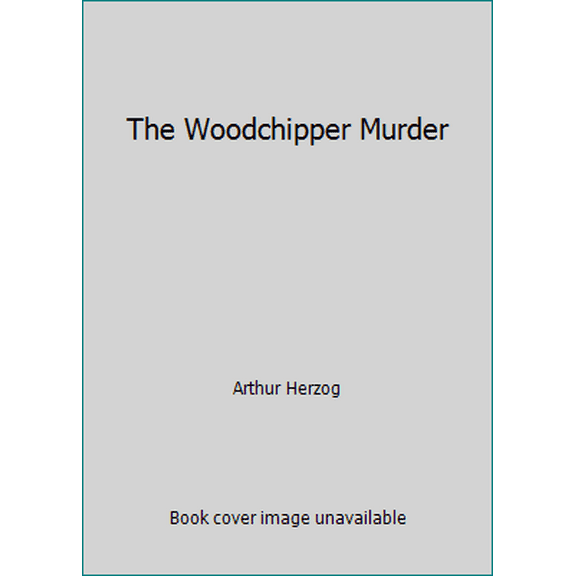 Pre-Owned The Woodchipper Murder (Paperback) 0821731130 9780821731130