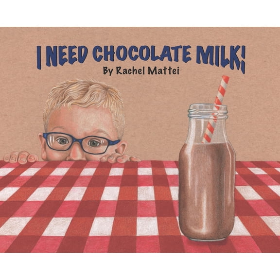 I Need Chocolate Milk!, (Hardcover)