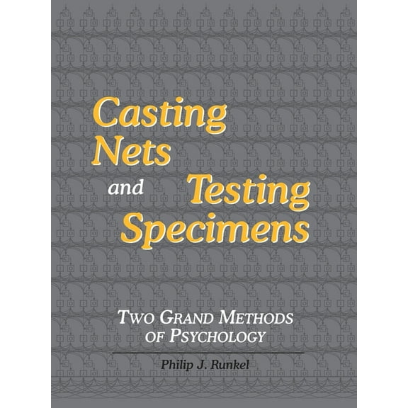 Casting Nets and Testing Specimens: Two Grand Methods of Psychology, (Paperback)