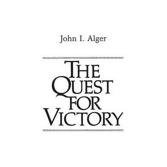 Contributions in Military Studies The Quest for Victory: The History of the Principles of War, (Hardcover)